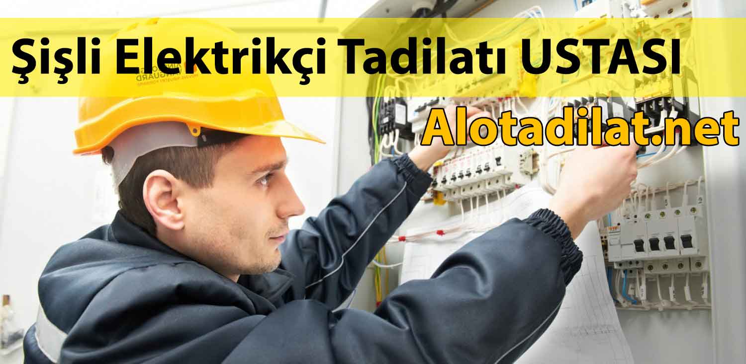 Şişli Elektrikçi Tadilat Hattı