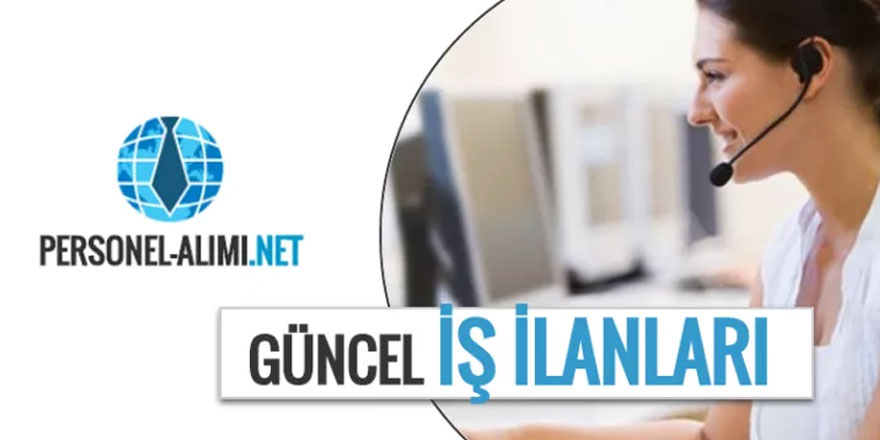 Güncel iş ilanları bir arada...