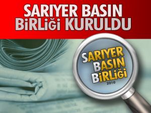 Sarıyer Basın Birliği kuruldu