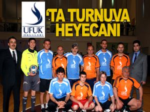 UFUK’ta turnuva heyecanı
