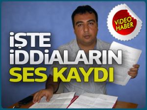 İşte iddiaların SES KAYDI