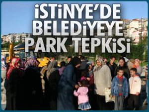 İstinye’de belediyeye park tepkisi