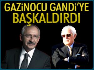 Gazinocu, Gandi’ye baş kaldırdı