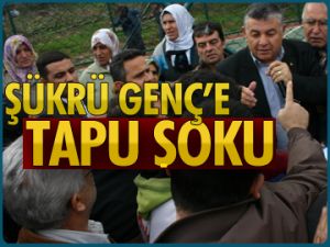 Şükrü Genç’e tapu şoku!