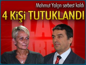 FLAŞ! 4 KİŞİ TUTUKLANDI