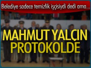 MAHMUT YALÇIN PROTOKOLDE