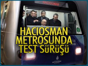 Hacıosman metrosunda test sürüşü