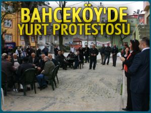 Bahçeköy’de yurt protestosu