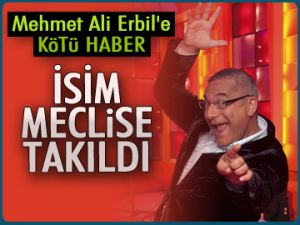 Mehmet Ali Erbil’e kötü haber