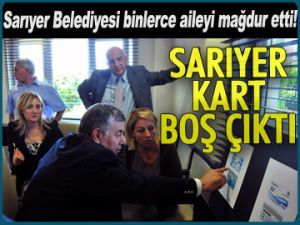 Sarıyer Kart boş çıktı
