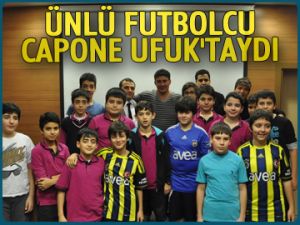 Ünlü futbolcu Capone Ufuk'taydı