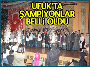 Ufuk'ta şampiyonlar belli oldu