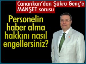 Canarıkan’dan MANŞET sorusu
