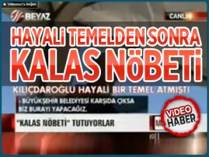 Hayali temelden sonra kalas nöbeti