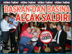 Başkan’dan basına alçak saldırı