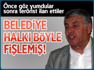 Belediye halkı böyle fişlemiş!