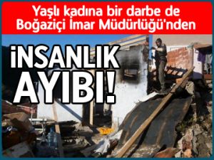 Yaşlı kadına bir darbe daha...