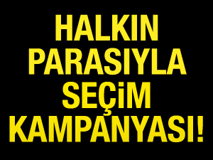 Belediye personeli seçim mesaisinde!