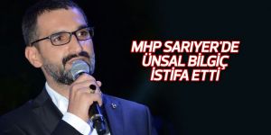 MHP Sarıyer'de Ünsal Bilgiç istifa etti