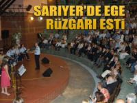 Sarıyer'de Ege rüzgarı esti
