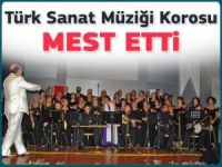Türk Sanat Müziği Korosu Mest Etti