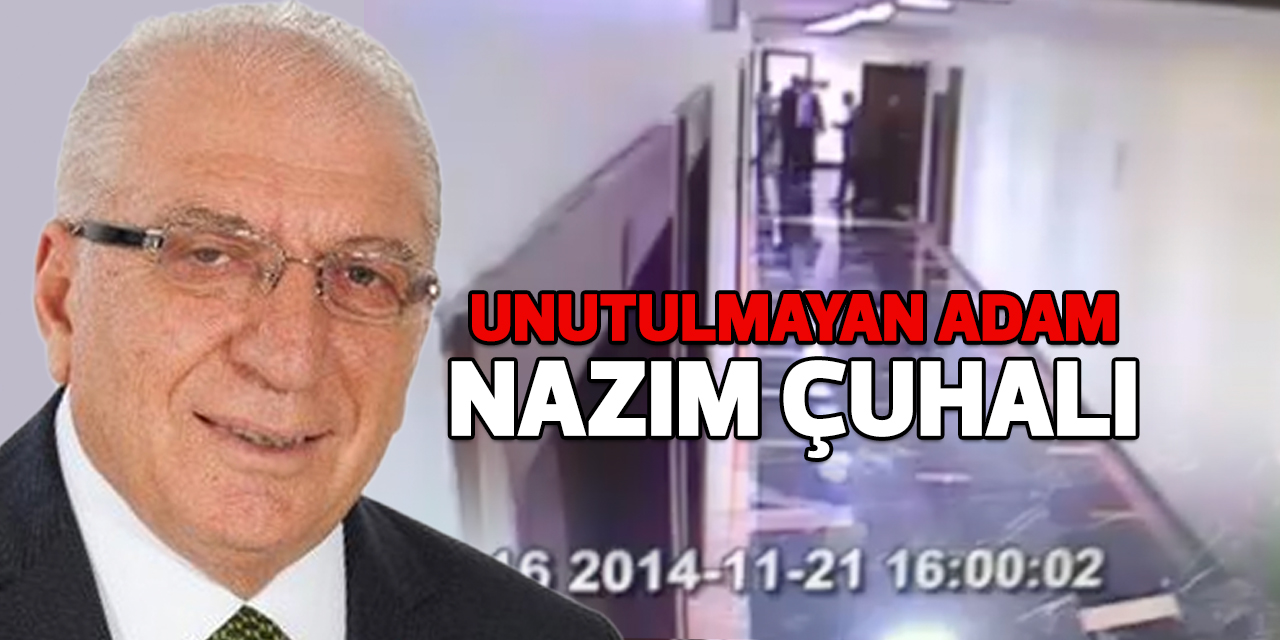 Unutulmayan Adam: Nazım Çuhalı