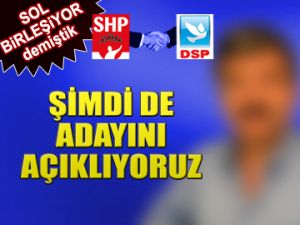 Sol’da birlik adayı bulundu mu?