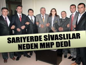 Sivaslılar neden MHP dedi