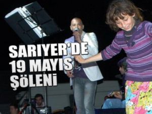 Sarıyer'de 19 Mayıs Şöleni