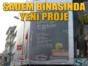 SADEM’in binasında yeni proje