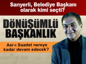 Sarıyerli, Başkan kimi seçti?