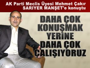 Mehmet Çakır, MANŞET'e konuştu