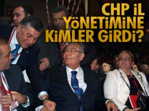 CHP il yönetimine kimler girdi?