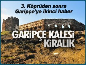 Garipçe kalesi KİRALIK