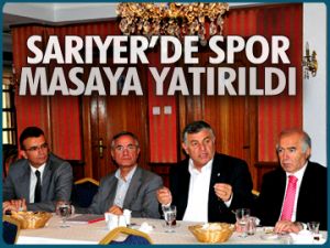 Sarıyer'de spor masaya yatırıldı