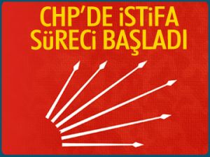 CHP'de istifa süreci başladı