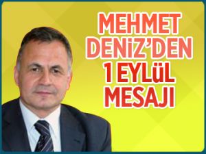 Mehmet Deniz'den 1 Eylül mesajı