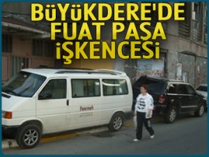 Büyükdere’de Fuat Paşa işkencesi