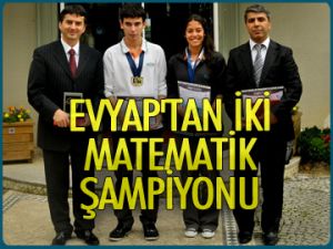 Evyap'tan 2 matematik şampiyonu