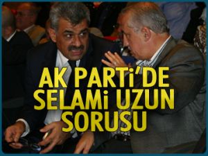 AK Parti'de Selami Uzun sorusu