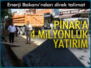 Pınar'a 4 milyonluk yatırım