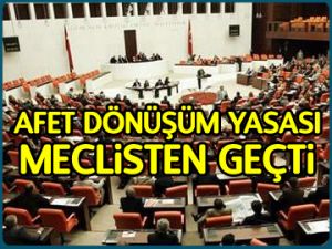 Dönüşüm Yasası Meclis'ten geçti