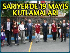 Sarıyer’de 19 Mayıs kutlamaları