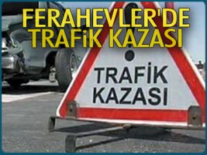 Ferahevler'de trafik kazası