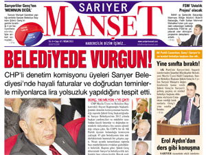 Sarıyer Manşet'in 47. sayısı çıktı TIKLA - OKU