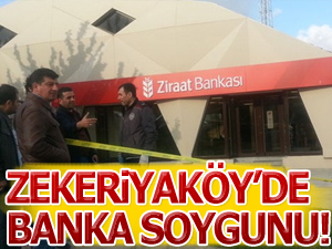 Zekeriyaköy'de banka soygunu!