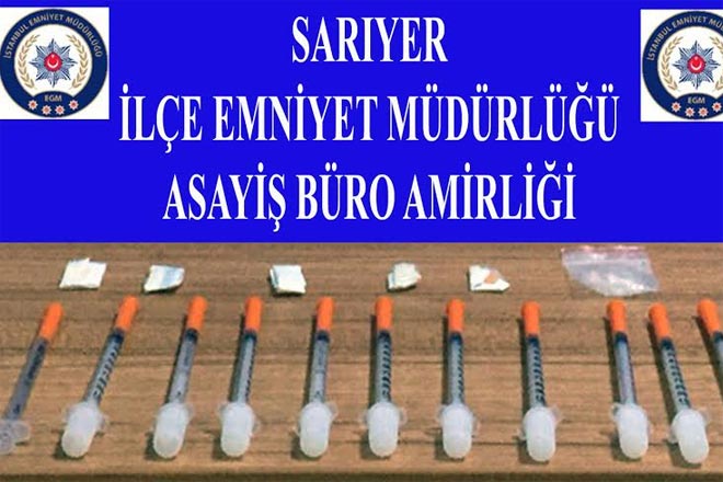 Sarıyer emniyetinden uyuşturucu tacirlerine bir darbe daha!